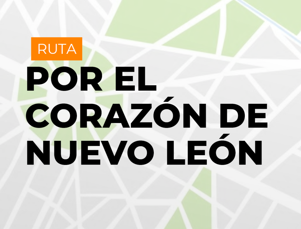 Ruta por el Corazón de Nuevo León
