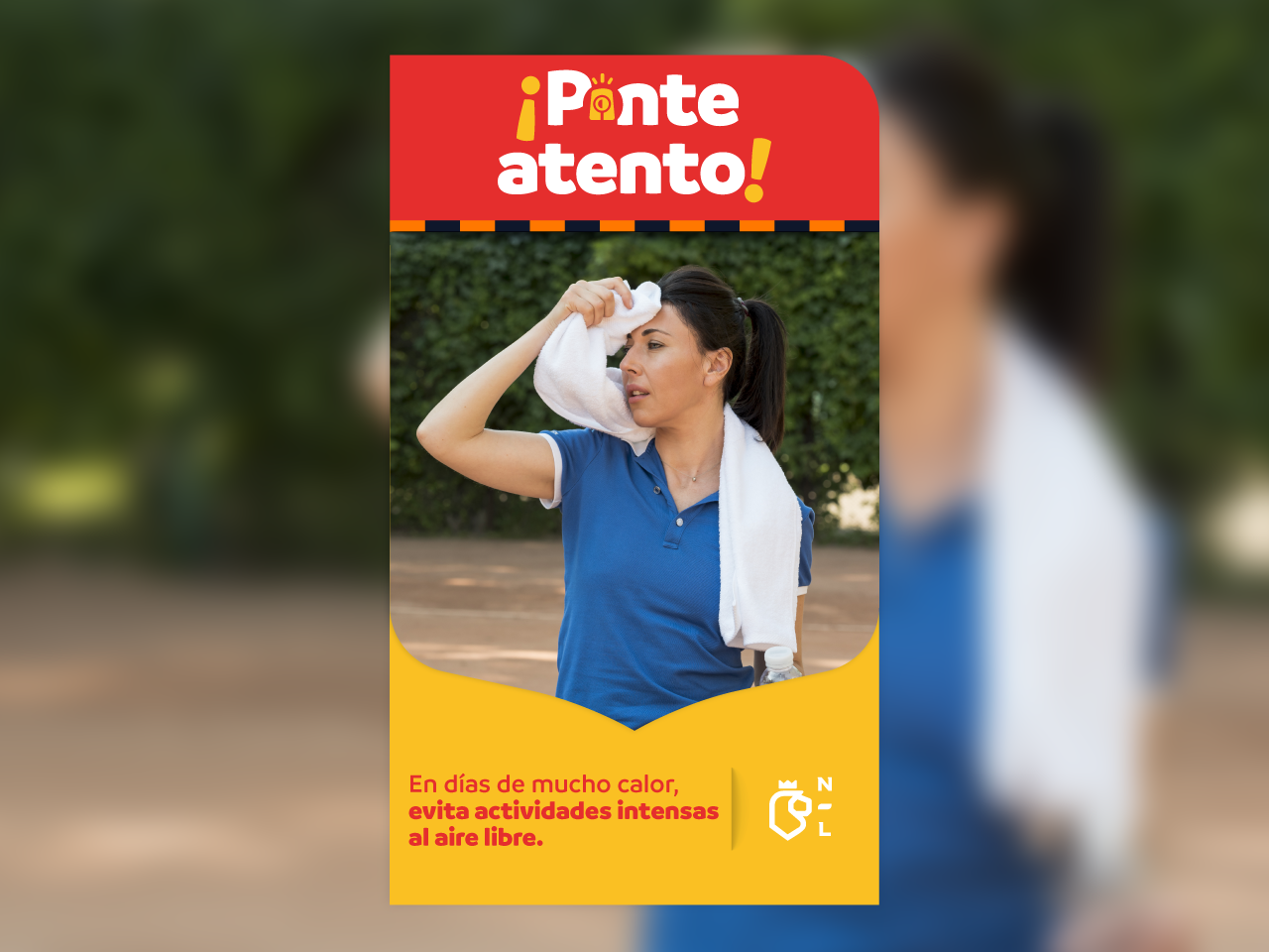 ¡Ponte Atento! En días de mucho calor, evita actividades al aire libre.