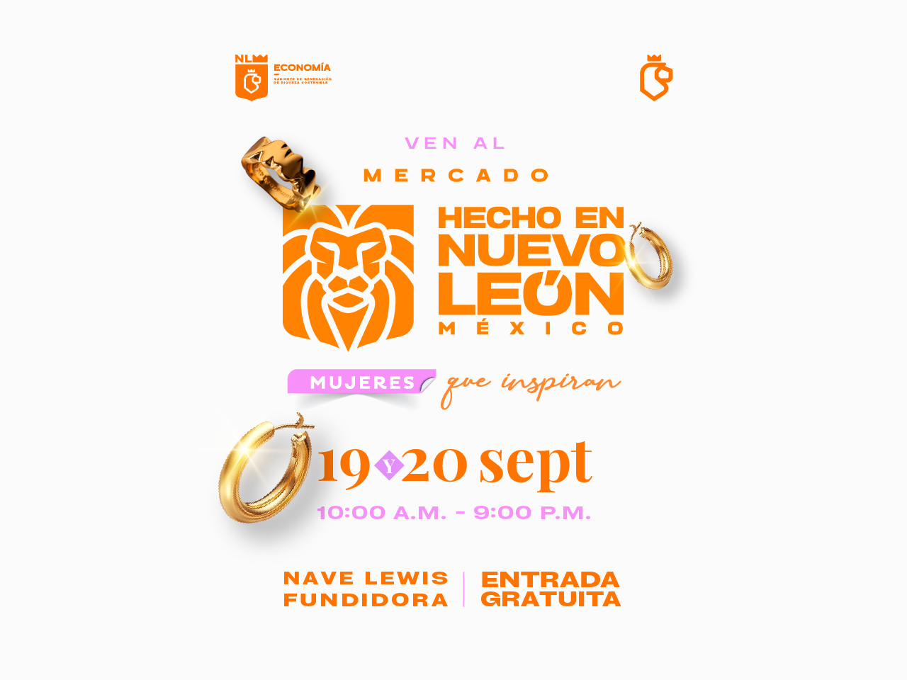 Ven al Mercado Hecho en Nuevo León Mujeres que inspiran, el 19 y 20 de septiembre de septiembre de 10:00 a.m. a 9:00 p.m. en la Nave Lewis Fundidora. Entrada gratuita. 
