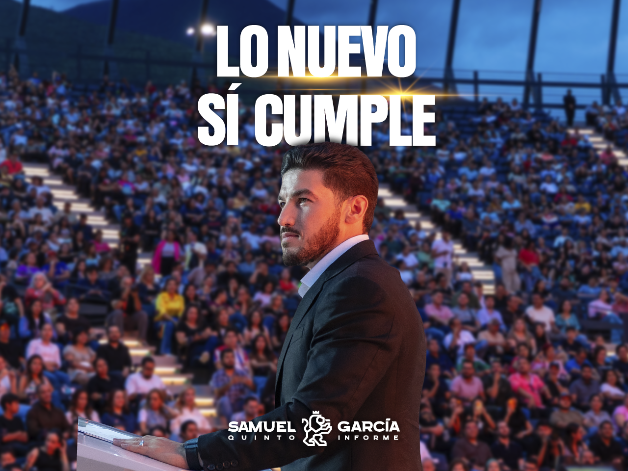 Lo nuevo sí cumple. Samuel García Sepúlveda | Quinto Informe de Gobierno